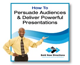 Persuade Audiences & Deliver Powerful Presentations: Persuade Audiences & Deliver Powerful Presentations: